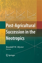Randall W. Myster, Randal W Myster, Randall W Myster - Post-Agricultural Succession in the Neotropics