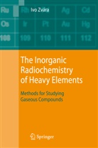 Ivo ZvÃ¡ra, Ivo Zvára - The Inorganic Radiochemistry of Heavy Elements
