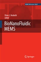 Peter J. Hesketh, Pete J Hesketh, Peter J Hesketh - BioNanoFluidic MEMS