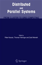 Thoma Fahringer, Thomas Fahringer, Peter Kacsuk, Zsolt Nemeth - Distributed and Parallel Systems