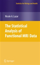 Nicole Lazar, Nicole A. Lazar - The Statistical Analysis of Functional MRI Data