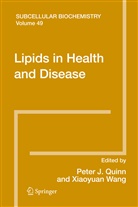 Pete Quinn, Peter Quinn, Peter J. Quinn, Wang, Wang, Xiaoyuan Wang - Lipids in Health and Disease