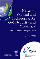 Dominiqu Gaiti, Dominique Gaiti, Dominique Gaïti - Network Control and Engineering for QoS, Security and Mobility, V
