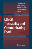 Davi Barling, David Barling, Christian Coff, Michiel Korthals, Michiel Korthals et al, Thorkild Nielsen - Ethical Traceability and Communicating Food