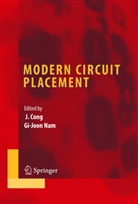 Jason Cong, Jingsheng Jason Cong, Jason Cong, Jason Cong, Gi-Joo Nam, Gi-Joon Nam - Modern Circuit Placement