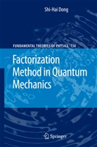 Shi-Hai Dong - Factorization Method in Quantum Mechanics