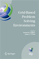 C T Pool, C T Pool, Patrick W. Gaffney, James C. T. Pool, James C.T. Pool, Patric W Gaffney... - Grid-Based Problem Solving Environments