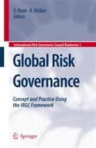 D Walker, D Walker, Ortwi Renn, Ortwin Renn, Katherine D. Walker - Global Risk Governance