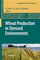 H. T. Buck, H.T. Buck, E Nisi, J E Nisi, J. E. Nisi, J.E. Nisi... - Wheat Production in Stressed Environments