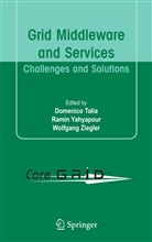 Domenico Talia, Rami Yahyapour, Ramin Yahyapour, Wolfgang Ziegler - Grid Middleware and Services