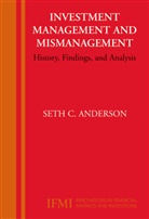 Seth Anderson, Seth C. Anderson - Investment Management and Mismanagement