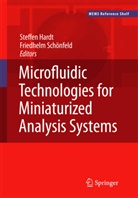 Steffe Hardt, Steffen Hardt, Schönfeld, Schönfeld, Friedhelm Schönfeld - Microfluidic Technologies for Miniaturized Analysis Systems