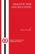 Deved, Vladan Deved ic, Vladan Deved¿ic, Vladan Devedic, Vladan Devedzic, Vladan Devedžic - Semantic Web and Education