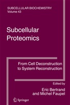 Eri Bertrand, Eric Bertrand, Faupel, Faupel, Michel Faupel - Subcellular Proteomics