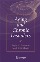 Mark L Goldstein, Mark L. Goldstein, Stephen Morewitz, Stephen J Morewitz, Stephen J. Morewitz - Aging and Chronic Disorders