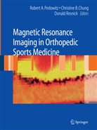 Christin B Chung, Christine B Chung, Christine B. Chung, Robert Pedowitz, Donald Resnick - Magnetic Resonance Imaging in Orthopedic Sports Medicine