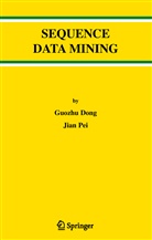 Guozh Dong, Guozhu Dong, Jian Pei - Sequence Data Mining