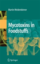Martin Weidenbörner, Martin Weidenboörner - Mycotoxins in Foodstuffs