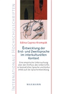 Edina Caprez-Krompàk - Entwicklung der Erst- und Zweitsprache im interkulturellen Kontext