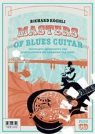 Richard Köchli - Masters of Blues Guitar, m. 1 Audio-CD