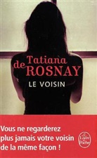 De rosnay-t, Tatiana de Rosnay, Tatiana de (1961-....) Rosnay, Tatiana De Rosnay - Le voisin