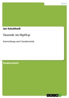 Jan Schultheiß - Tanzstile im HipHop