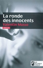 Valentin Musso, Valentin (1977-....) Musso, MUSSO VALENTIN, Valentin Musso - La ronde des innocents