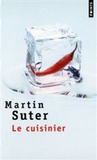 Martin Suter, Olivier Mannoni, Martin Suter, Suter Martin, Christian Bourgois - CUISINIER -LE-