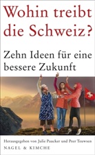 Julie Paucker, Peer Teuwsen, Juli Paucker, Julie Paucker, Teuwsen, Teuwsen... - Wohin treibt die Schweiz?