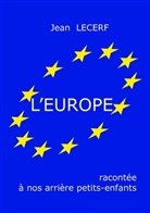Jean Lecerf - L'Europe racontée à nos arrières petits enfants
