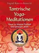 Ingrid Ramm-Bonwitt - Tantrische Yoga-Meditationen