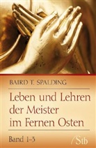 Baird T Spalding, Baird T. Spalding - Leben und Lehren der Meister im Fernen Osten. Bd.1-3