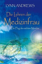 Lynn Andrews - Die Lehren der Medizinfrau
