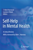 T Mar Harwood, T Mark Harwood, T. Mark Harwood, Luciano L'Abate - Self-Help in Mental Health