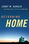 Jerry Burger, Jerry M Burger, Jerry M. Burger, Burger Jerry M. - Returning Home
