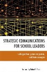 Kate Donegan, Donegan Kate, Vicki Gunther, Vicki Mcgowan Gunther, Vicki/ McGowan Gunther, Gunther Vicki... - Strategic Communications for School Leaders