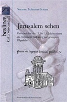 Susanne Lehmann-Brauns - Jerusalem sehen