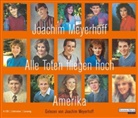 Joachim Meyerhoff, Joachim Meyerhoff - Alle Toten fliegen hoch  - Amerika, 6 Audio-CDs (Hörbuch)