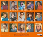 Joachim Meyerhoff, Joachim Meyerhoff - Alle Toten fliegen hoch  - Amerika, 6 Audio-CDs (Audio book)