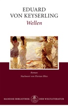 Eduard Graf von Keyserling, Eduard von Keyserling, Eduard von (Graf) Keyserling - Wellen