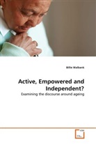 Billie Walbank - Active, Empowered and Independent?