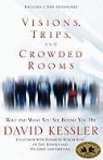 David Kessler - Visions, Trips, and Crowded Rooms