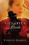 Yvonne Harris, Yvonne L. Harris - The Vigilante's Bride