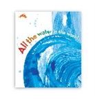 George Ella Lyon, George Ella/ Tillotson Lyon, Lyon George Ella, Katherine Tillotson, Tillotson Katherine - All the Water in the World