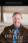 Max Lucado, Paul Lanum, Randy Petersen - Max on Life