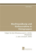 Ulrich Klocke - Machtausübung und Einflussnahme in Kleingruppen