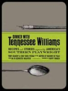 Troy Gilbert, Troy A. Gilbert, Greg Picolo - Dinner With Tennessee Williams