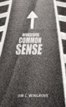 Jim L. Wingrove - Wonderful Common Sense