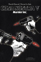 David Chauvel, Erwan Le Saec, Erwan Le Saëc, Erwan Le Saec - Cosa Nostra - Bd.5: Cosa Nostra - Murder Inc.