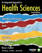 Jeff Ankney, Bruce Colbert, Bruce J. Colbert, John Havrilla, Joe Wilson - An Integrated Approach to Health Sciences, m.  Buch, m.  CD-ROM; .